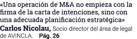 «Una operaci n de M&A no empieza con la firma de la carta de intenciones, sino con una adecuada planificaci n estrat ...