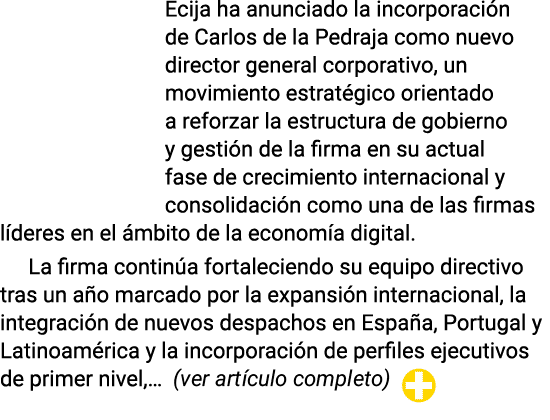 Ecija ha anunciado la incorporaci n de Carlos de la Pedraja como nuevo director general corporativo, un movimiento es...