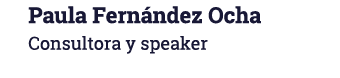 Paula Fern ndez Ocha Consultora y speaker