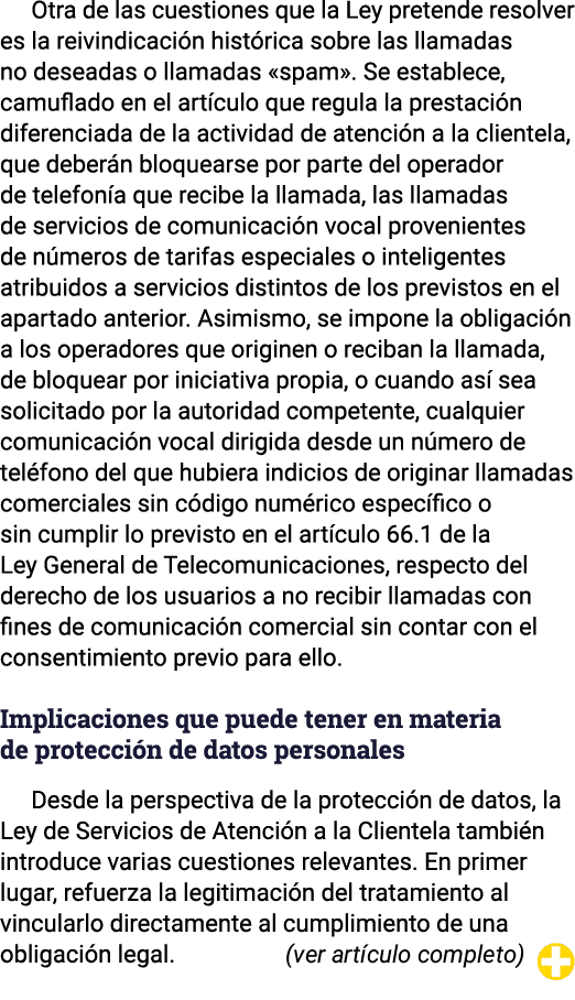 Otra de las cuestiones que la Ley pretende resolver es la reivindicaci n hist rica sobre las llamadas no deseadas o l...