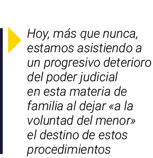 ￼ Hoy, m s que nunca, estamos asistiendo a un progresivo deterioro del poder judicial en esta materia de familia al d...