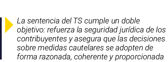 ￼ La sentencia del TS cumple un doble objetivo: refuerza la seguridad jur dica de los contribuyentes y asegura que la...