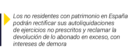 ￼ Los no residentes con patrimonio en Espa a podr n rectificar sus autoliquidaciones de ejercicios no prescritos y re...