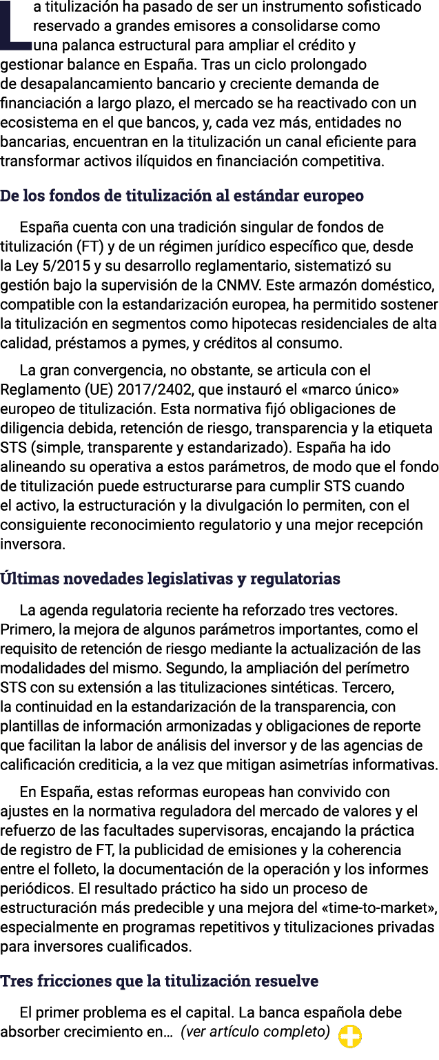 La titulizaci n ha pasado de ser un instrumento sofisticado reservado a grandes emisores a consolidarse como una pala...