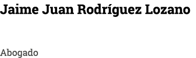 Jaime Juan Rodr guez Lozano Abogado