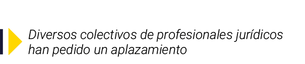 ￼ Diversos colectivos de profesionales jur dicos han pedido un aplazamiento