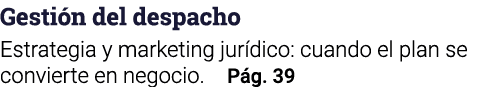Gesti n del despacho Estrategia y marketing jur dico: cuando el plan se convierte en negocio. P g. 39