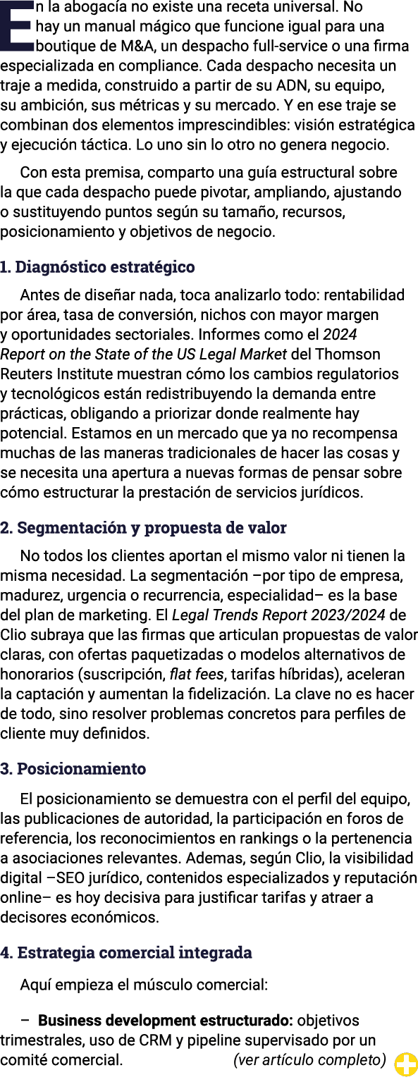 En la abogac a no existe una receta universal. No hay un manual m gico que funcione igual para una boutique de M&A, u...