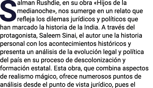Salman Rushdie, en su obra «Hijos de la medianoche», nos sumerge en un relato que refleja los dilemas jur dicos y pol...