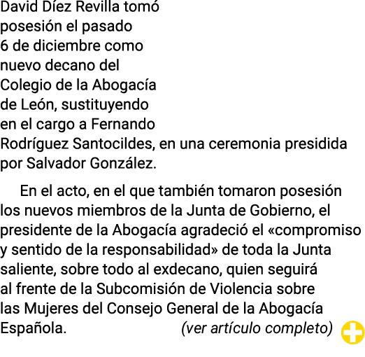 David D ez Revilla tom posesi n el pasado 6 de diciembre como nuevo decano del Colegio de la Abogac a de Le n, susti...
