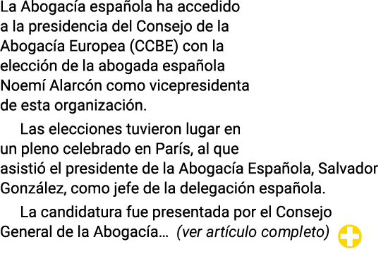 La Abogac a espa ola ha accedido a la presidencia del Consejo de la Abogac a Europea (CCBE) con la elecci n de la abo...
