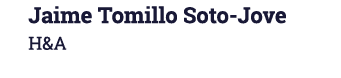 Jaime Tomillo Soto Jove H&A