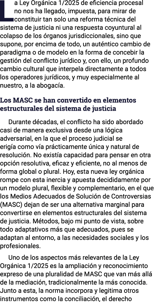 La Ley Org nica 1/2025 de eficiencia procesal no nos ha llegado, impuesta, para mirar de constituir tan solo una refo...