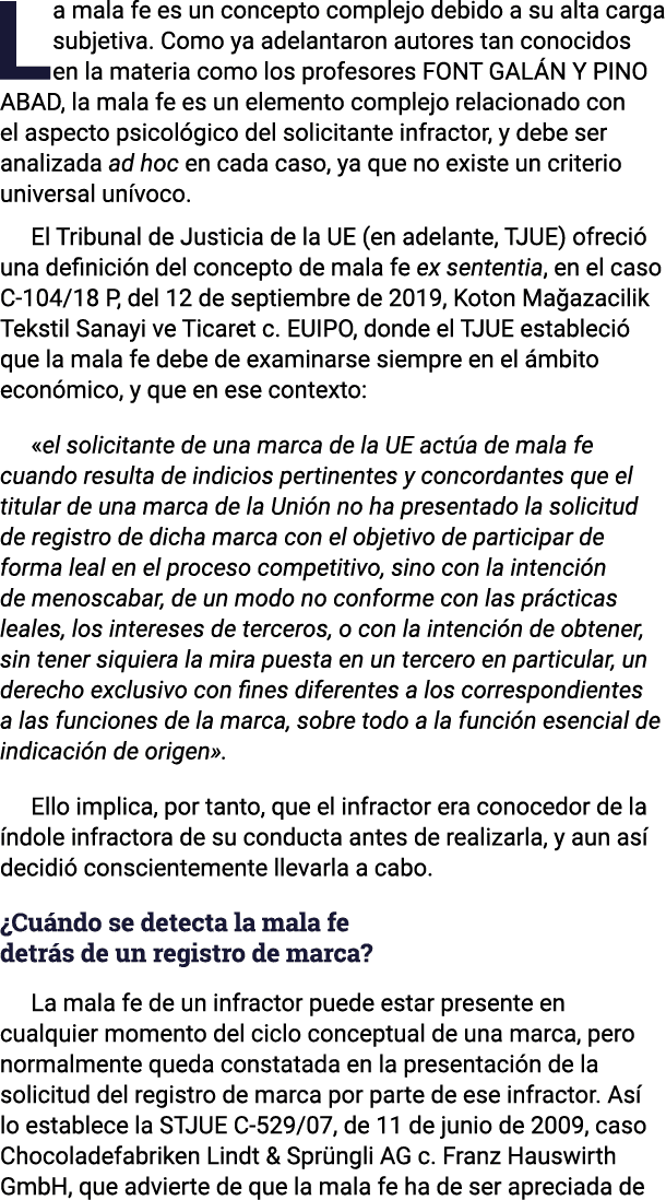 La mala fe es un concepto complejo debido a su alta carga subjetiva. Como ya adelantaron autores tan conocidos en la ...