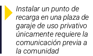 ￼ Instalar un punto de recarga en una plaza de garaje de uso privativo nicamente requiere la comunicaci n previa a l...