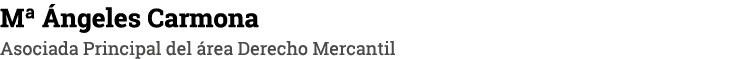 Mª ngeles Carmona Asociada Principal del  rea Derecho Mercantil