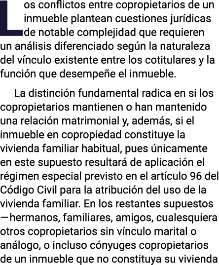 Los conflictos entre copropietarios de un inmueble plantean cuestiones jur dicas de notable complejidad que requieren...