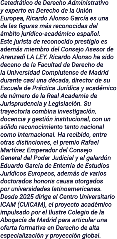 Catedr tico de Derecho Administrativo y experto en Derecho de la Uni n Europea, Ricardo Alonso Garc a es una de las f...