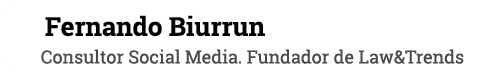 Fernando Biurrun Consultor Social Media. Fundador de Law&Trends