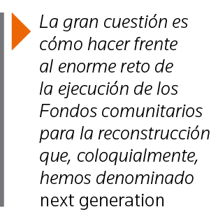  La gran cuestión es cómo hacer frente al enorme reto de la ejecución de los Fondos comunitarios para la reconstrucci   
