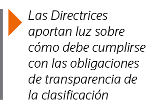  Las Directrices aportan luz sobre cómo debe cumplirse con las obligaciones de transparencia de la clasificación