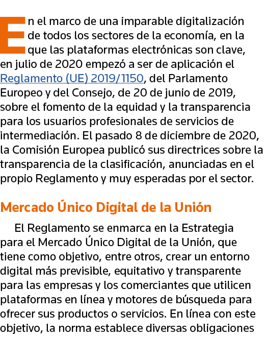 En el marco de una imparable digitalización de todos los sectores de la economía, en la que las plataformas electróni   
