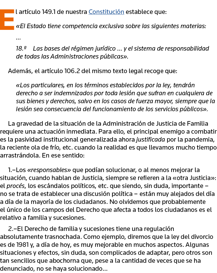 El artículo 149 1 de nuestra Constitución establece que:  El Estado tiene competencia exclusiva sobre las siguientes    