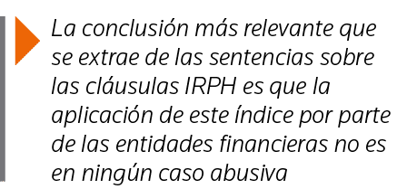  La conclusión más relevante que se extrae de las sentencias sobre las cláusulas IRPH es que la aplicación de este ín   