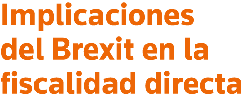 Implicaciones del Brexit en la fiscalidad directa