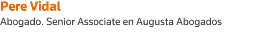 Pere Vidal Abogado  Senior Associate en Augusta Abogados 