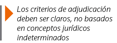  Los criterios de adjudicación deben ser claros, no basados en conceptos jurídicos indeterminados
