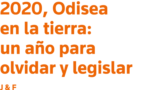 2020, Odisea en la tierra: un año para olvidar y legislar J & F