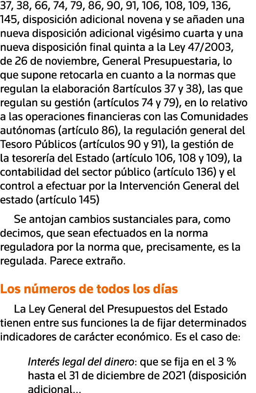 37, 38, 66, 74, 79, 86, 90, 91, 106, 108, 109, 136, 145, disposición adicional novena y se añaden una nueva disposici   