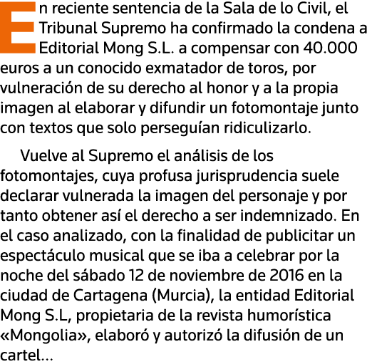 En reciente sentencia de la Sala de lo Civil, el Tribunal Supremo ha confirmado la condena a Editorial Mong S L  a co   