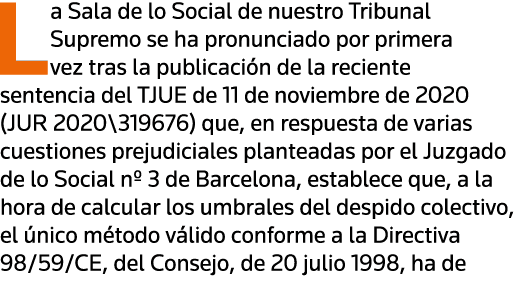 La Sala de lo Social de nuestro Tribunal Supremo se ha pronunciado por primera vez tras la publicación de la reciente   