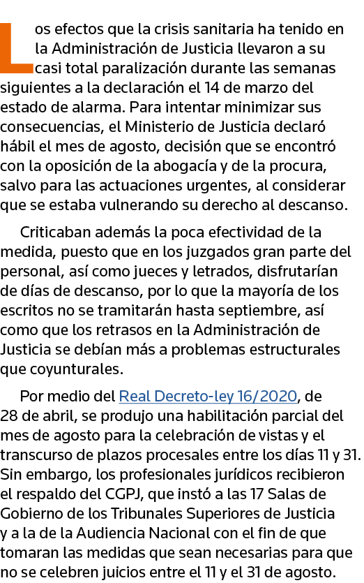 Los efectos que la crisis sanitaria ha tenido en la Administración de Justicia llevaron a su casi total paralización    
