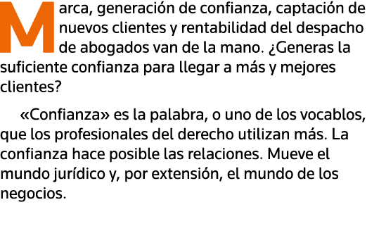 Marca, generación de confianza, captación de nuevos clientes y rentabilidad del despacho de abogados van de la mano     