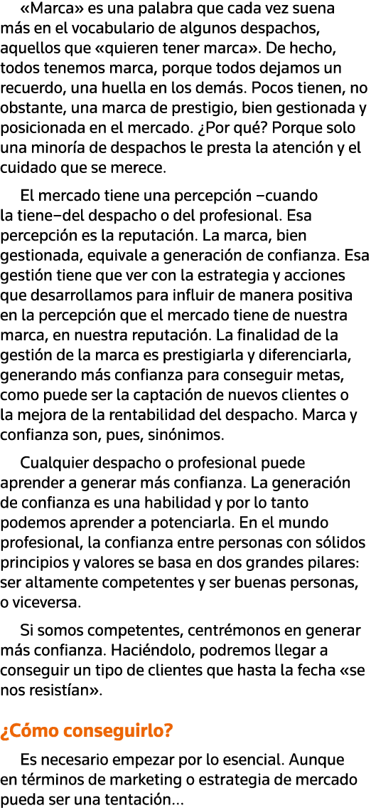  Marca  es una palabra que cada vez suena más en el vocabulario de algunos despachos, aquellos que  quieren tener mar   