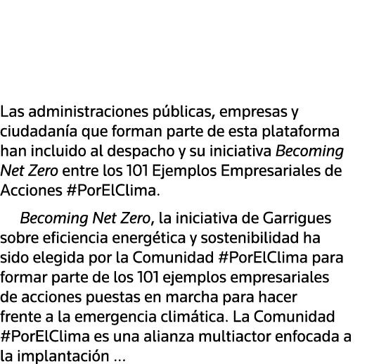   Las administraciones públicas, empresas y ciudadanía que forman parte de esta plataforma han incluido al despacho y   