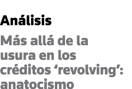 Análisis Más allá de la usura en los créditos  revolving : anatocismo