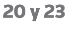 20 y 23