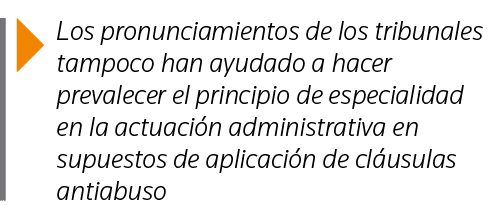  Los pronunciamientos de los tribunales tampoco han ayudado a hacer prevalecer el principio de especialidad en la act   