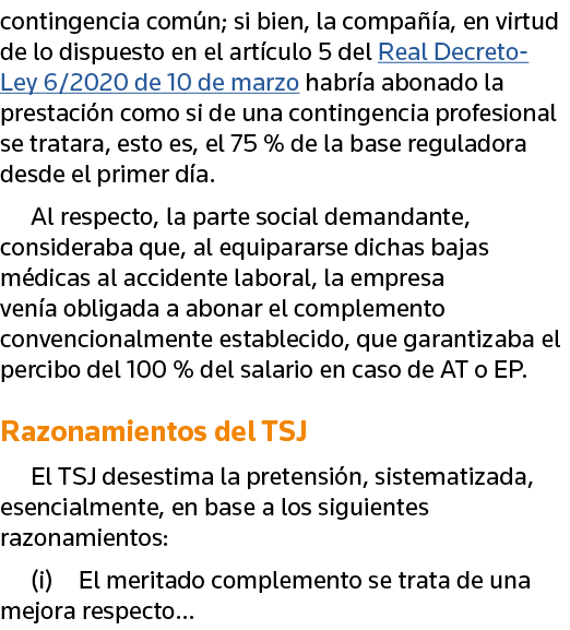 contingencia común; si bien, la compañía, en virtud de lo dispuesto en el artículo 5 del Real Decreto-Ley 6 2020 de 1   