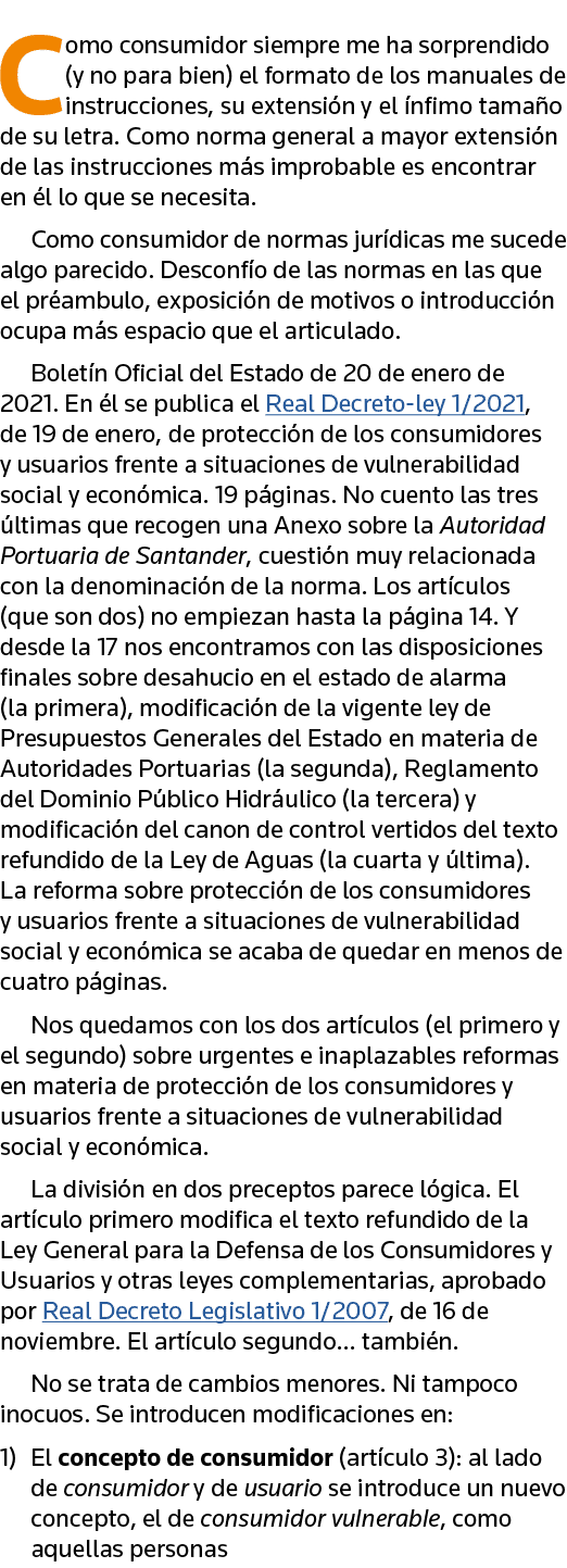 Como consumidor siempre me ha sorprendido (y no para bien) el formato de los manuales de instrucciones, su extensión    