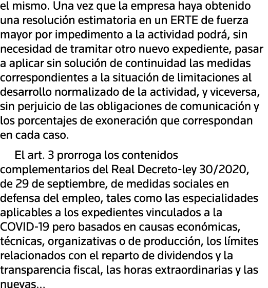 el mismo  Una vez que la empresa haya obtenido una resolución estimatoria en un ERTE de fuerza mayor por impedimento    