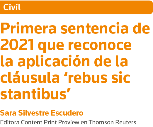 Civil Primera sentencia de 2021 que reconoce la aplicación de la cláusula  rebus sic stantibus  Sara Silvestre Escude   