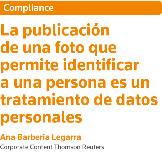 Compliance La publicación de una foto que permite identificar a una persona es un tratamiento de datos personales Ana   