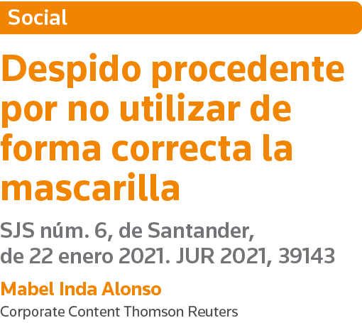 Social Despido procedente por no utilizar de forma correcta la mascarilla SJS núm  6, de Santander, de 22 enero 2021    