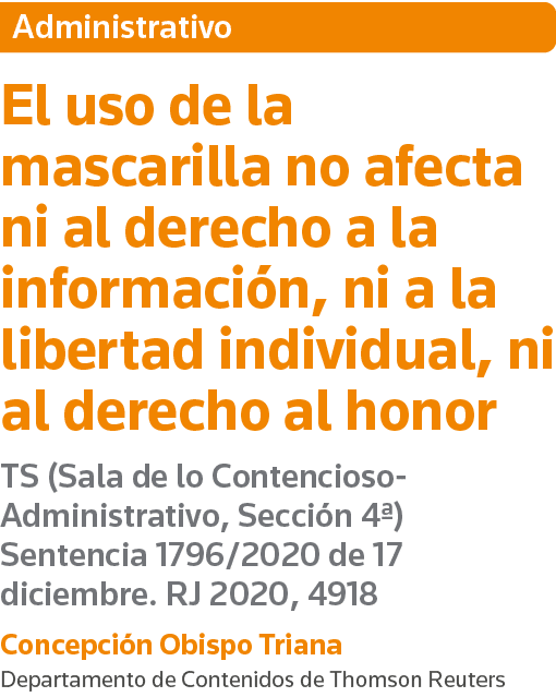 Administrativo El uso de la mascarilla no afecta ni al derecho a la información, ni a la libertad individual, ni al d   