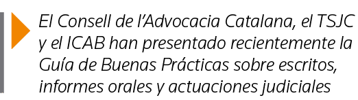  El Consell de l Advocacia Catalana, el TSJC y el ICAB han presentado recientemente la Guía de Buenas Prácticas sobre   